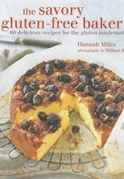 The Savory Gluten-Free Baker (Hannah Miles)