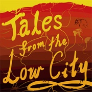 Tales From the Low City