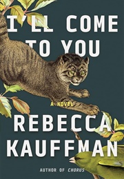 I'll Come to You (Rebecca Kauffman)