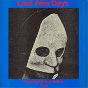 Last Few Days - Pure Spirit and Saliva Live