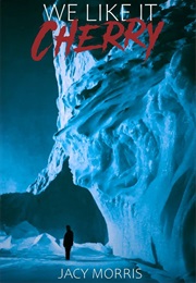 We Like It Cherry (Jacy Morris)