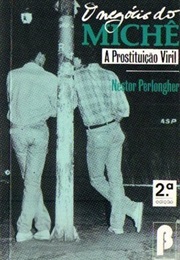 O Negócio Do Michê - Prostituição Viril Em São Paulo (Néstor Perlongher)