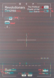 Revolutionary Powers: The Political Power of the Sex Scene (Xuanlin Tham)