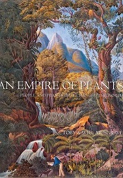 An Empire of Plants (Musgrave, Toby)