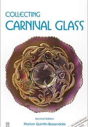 Collecting Carnival Glass (Marion Quintin-Baxendale)