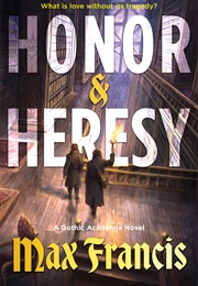 Honor & Heresy (Max Francis)