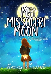 Me and the Missouri Moon (Nancy Stewart)