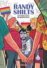 Randy Shilts Et La Fake News Du Patient Zéro (Clément Xavier)