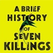 A Brief History of Seven Killings by Marlon James