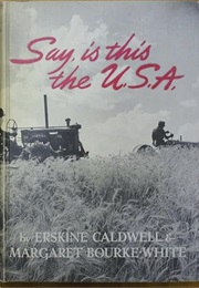 Say Is This the USA (Erskine Caldwell & Margaret Bourke-White)