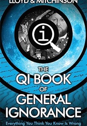 QI: The Book of General Ignorance (John Lloyd & John Mitchinson)