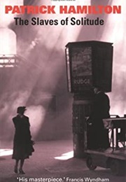 The Slaves of Solitude (Patrick Hamilton)