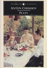 Anton Chekhov: Plays (Anton Chekhov)