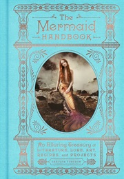 The Mermaid Handbook (Carolyn Turgeon)
