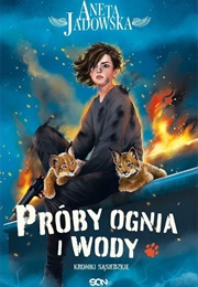 Próby Ognia I Wody (Aneta Jadowska)