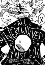 All Werewolves Must Go (Marie E. Enger)