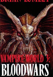 Vampire World 3: Bloodwars (Lumley, Brian)