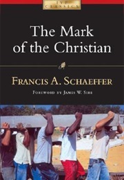 The Mark of the Christian (Francis A. Schaeffer)