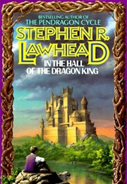 In the Hall of the Dragon King (Stephen Lawhead)