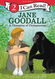 Jane Goodall: A Champion of Chimpanzees (Sarah Albee)