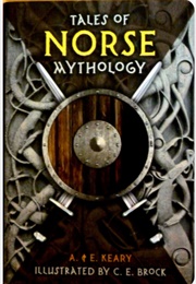 Tales of Norse Mythology (Annie Keary)
