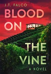 Blood on the Vine (J.T. Falco)