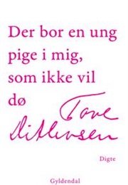 Der Bor En Ung Pige I Mig Som Ikke Vil Dø (Tove Ditlevsen)