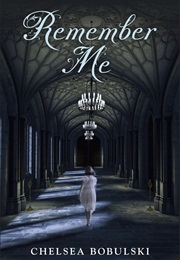 Remember Me (Chelsea Bobulski)