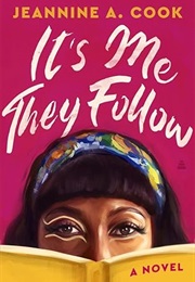 It's Me They Follow (Jeannine Cook)
