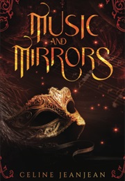 Music and Mirrors (Celine Jeanjean)