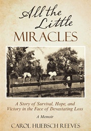 All the Little Miracles (Carol Reeves)
