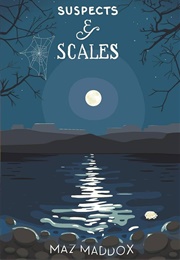 Suspects & Scales (Maz Maddox)