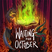 Waiting for October