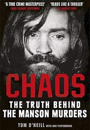 Chaos: The Truth Behind the Manson Murders (Tom O'Neill)