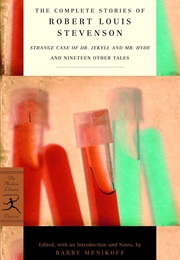The Complete Stories of Robert Louis Stevenson: Strange Case of Dr. Jekyll and Mr. Hyde and Nineteen (Robert Louis Stevenson)