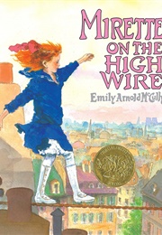 Mirette on the High Wire (Emily Arnold McCully)