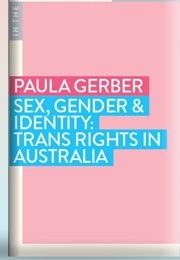 Sex, Gender & Identity (Paula Gerber)