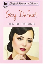Gay Defeat (Denise Robins)