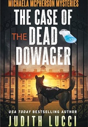 The Case of the Dead Dowager (Judith Lucci)