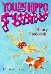 Henry Spaloosh! (Chris D'lacey)