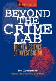 Beyond the Crime Lab: The New Science of Investigation (Jon Zonderman)