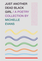 Just Another Dead Black Girl (Michelle Evans)