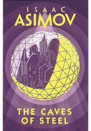 The Caves of Steel (Asimov, Isaac)