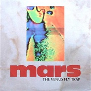 The Venus Fly Trap – Mars
