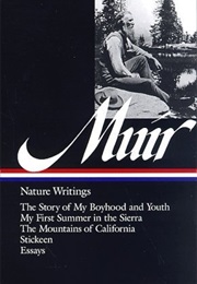 Nature Writings: The Story of My Boyhood and Youth / My First Summer in the Sierra / the Mountai (John Muir)