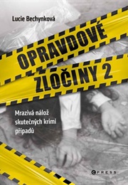 Opravdové Zločiny 2 (Lucie Bechynková)