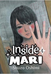 Inside Mari, Vol. 4 (Shuzo Oshimi)