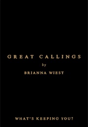 Great Callings (Brianna Wiest)