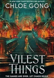 Vilest Things (Chloe Gong)