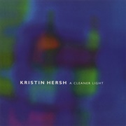 A Cleaner Light - Kristin Hersh